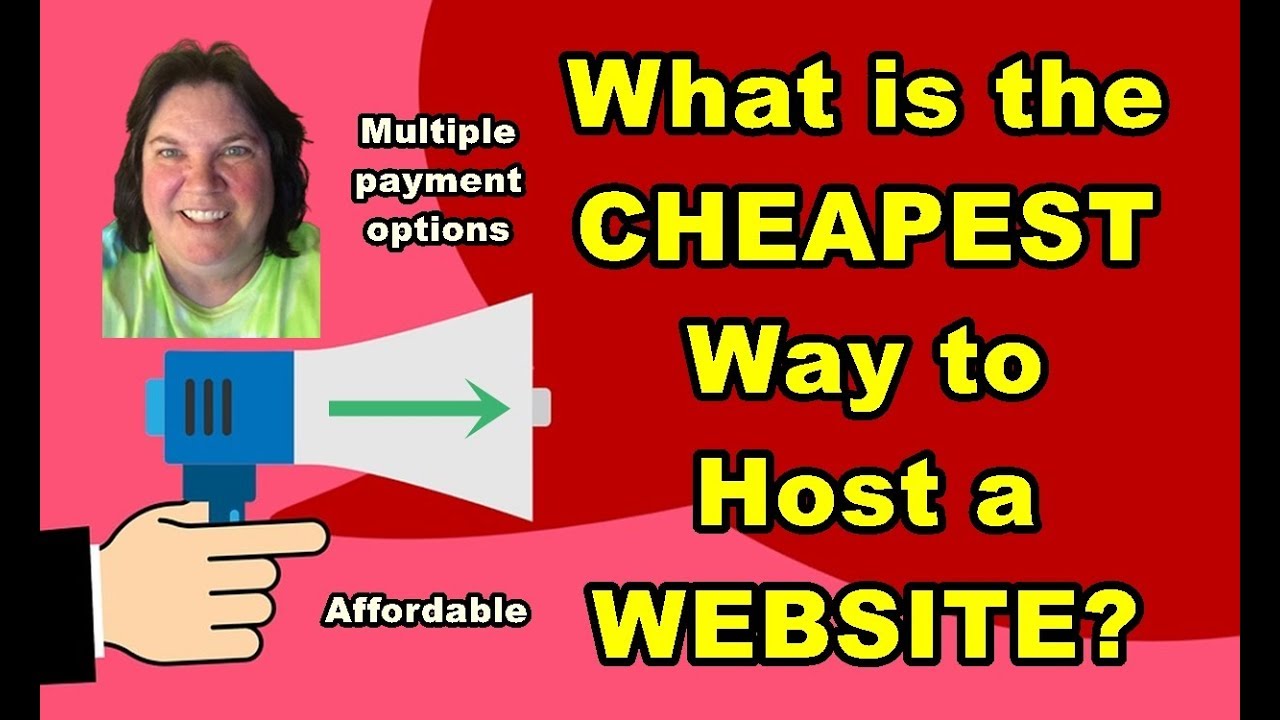 Cheapest way to host a website